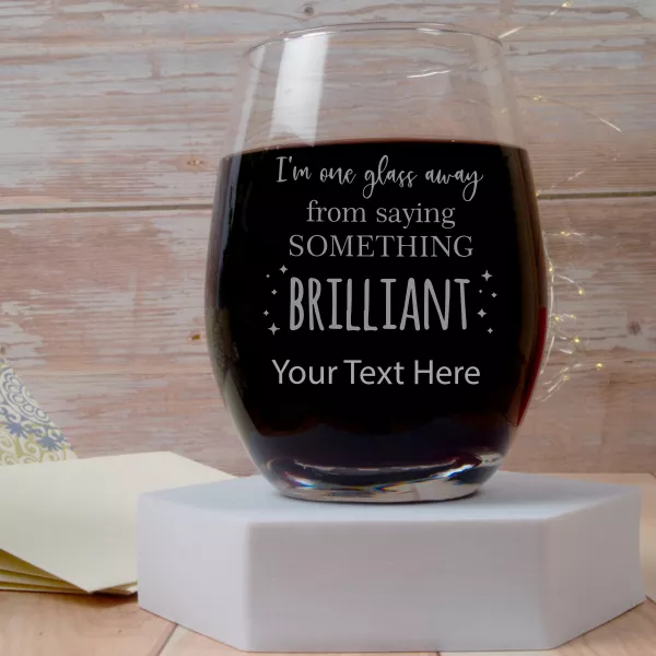 I'm One Glass Away Wine Glass